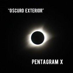 Pentagram X - Oscuro Exterior (2023)