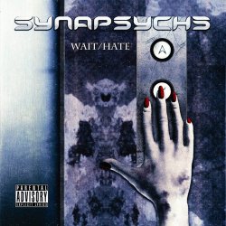 Synapsyche - Wait / Hate (2020) [EP Reissue]