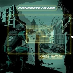 Concrete/Rage - Chaos Nation (2009)
