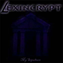 Lexincrypt - My Sepulture (2003)
