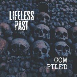Lifeless Past - Compiled (2019)