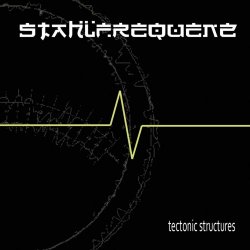 Stahlfrequenz - Tectonic Structures (2011)
