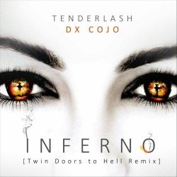 Tenderlash - Inferno (DX Cojo Twin Doors To Hell Remix) (2023) [Single]