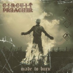 Circuit Preacher - Made To Burn (2024) [Single]