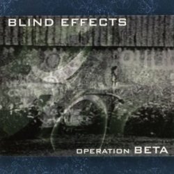 Blind Effects - Operation Beta (2005)