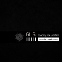 Glis - Apocalypse Parties (2012) [Single]
