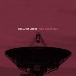 Des Âmes Libres - Talk About This (2021) [Single]