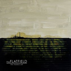 The Flatfield - The Shadow Self (2022)
