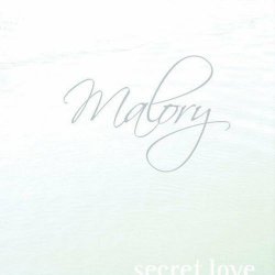 Malory - Secret Love (2009) [Single]