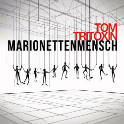 Tom Tritoxin - Marionettenmensch (2023) [Single]