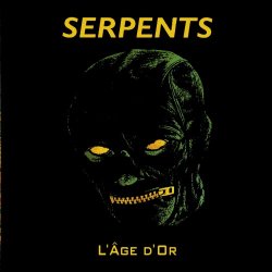 Serpents - L'Age D'Or (2023) [Reissue]