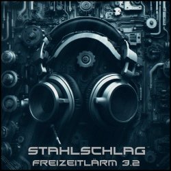Stahlschlag - Freizeitlärm 3.2 (2023) [EP]