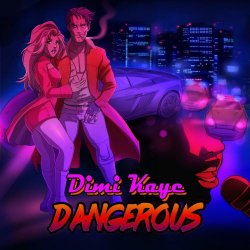 Dimi Kaye - Dangerous (2018)