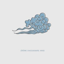 Jérôme Chassagnard - Wind (2019) [EP]