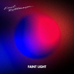 Emil Rottmayer - Faint Light (2022) [EP]