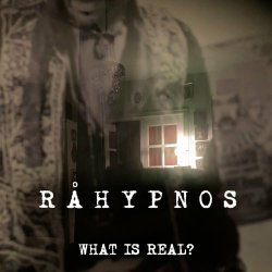 Råhypnos - What Is Real? (2022)