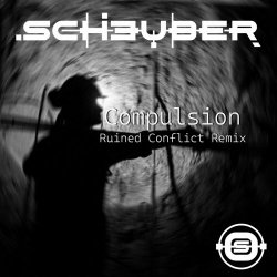 Scheuber - Compulsion (Ruined Conflict Remix) (2023) [Single]