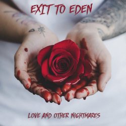 Exit To Eden - Love And Other Nightmares (2020)