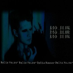 Rod Blur - Delta Hauser (2020) [EP]