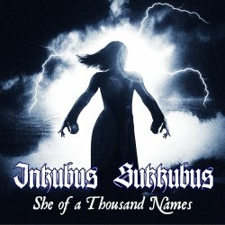 Inkubus Sukkubus - She Of A Thousand Names (2023)
