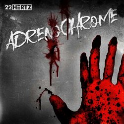22 Hertz - Adrenochrome (2024)