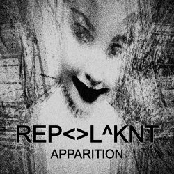 R E P &lt; &gt; L ^ K N T - Apparition (2021)