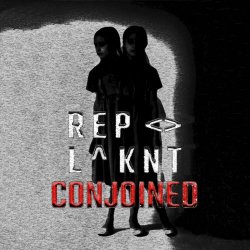 R E P &lt; &gt; L ^ K N T - Conjoined (2023)