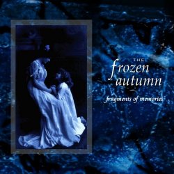The Frozen Autumn - Fragments Of Memories (2009) [Remastered]