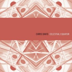 Chris Davis - Celestial Equator (2020) [Single]