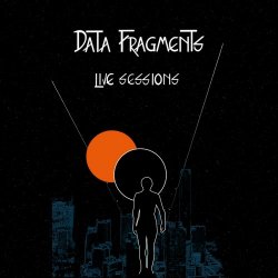 Data Fragments - Live Sessions (2023) [EP]