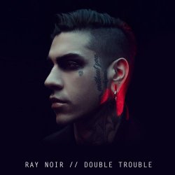 Ray Noir - Double Trouble (2015) [EP]