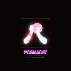 Posh Lost - Fortune (2018) [EP]