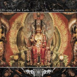 Worms Of The Earth - Anagami (Redux) (2018) [Remastered]