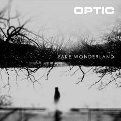 Optic - Fake Wonderland (2020) [EP]