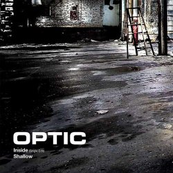 Optic - Inside / Shallow (2013) [Single]
