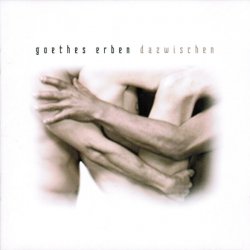 Goethes Erben - Dazwischen (2005)