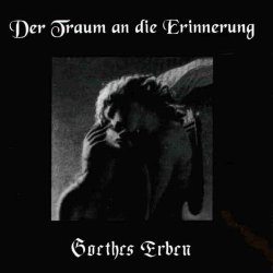 Goethes Erben - Der Traum An Die Erinnerung (1992)