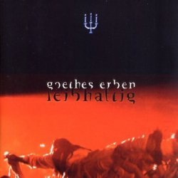 Goethes Erben - Leibhaftig (2003)