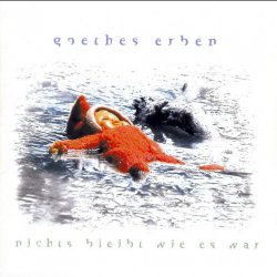 Goethes Erben - Nichts Bleibt Wie Es War (Limited Edition) (2001) [2CD]