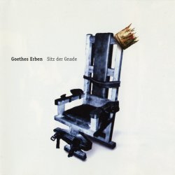 Goethes Erben - Sitz Der Gnade (1997) [EP]