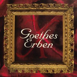 Goethes Erben - X - 10 Jahre Goethes Erben (1999) [3CD]