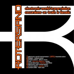 Rotersand - Electronic World Transmission - Excursions On Truth Is Fanatic (2004) [EP]
