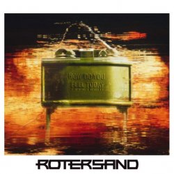 Rotersand - How Do You Feel Today (Limited Edition) (2020) [Vinyl]