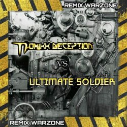 Toxikk Deception Vs. Ultimate Soldier - Remix Warzone (2021) [EP]