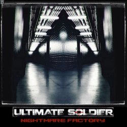 Ultimate Soldier - Nightmare Factory (2019)