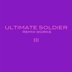 Ultimate Soldier - Remix Works III (2021)