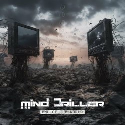Mind Driller - End Of The World (2024) [Single]