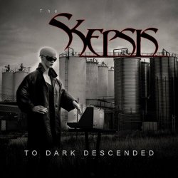The Skepsis - To Dark Descended (2021) [EP]