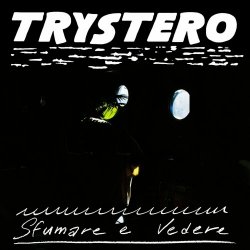 Trystero - Sfumare E Vedere (2024)