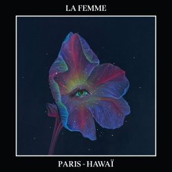 La Femme - Paris-Hawaï (2023)